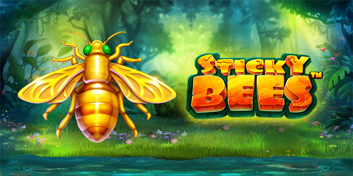 Panduan Mudah Main Slot Sticky Bees Untuk Menang Besar Hari Ini